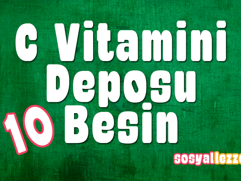 c vitamini deposu 10 besin
